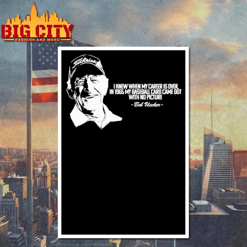 1 Bob Uecker Quote – Fan Made Shirt