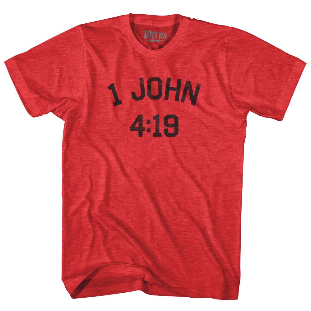 1 John 4 19 Adult Tri-Blend T-Shirt