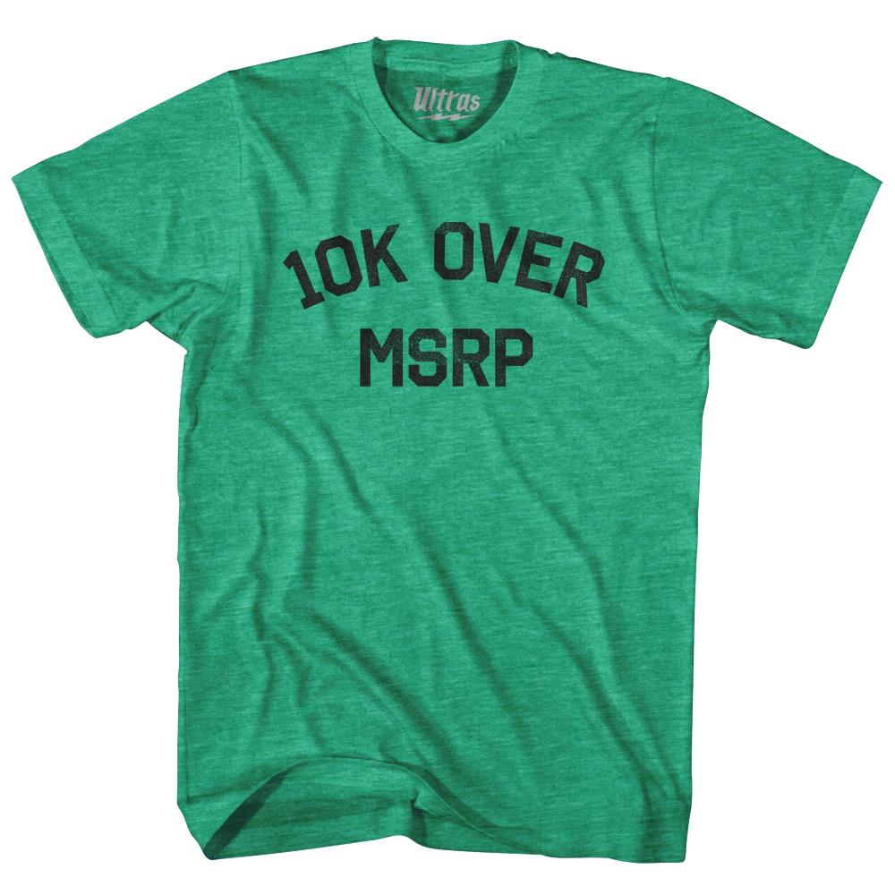 10K Over MRSP Adult Tri-Blend T-Shirt Style001