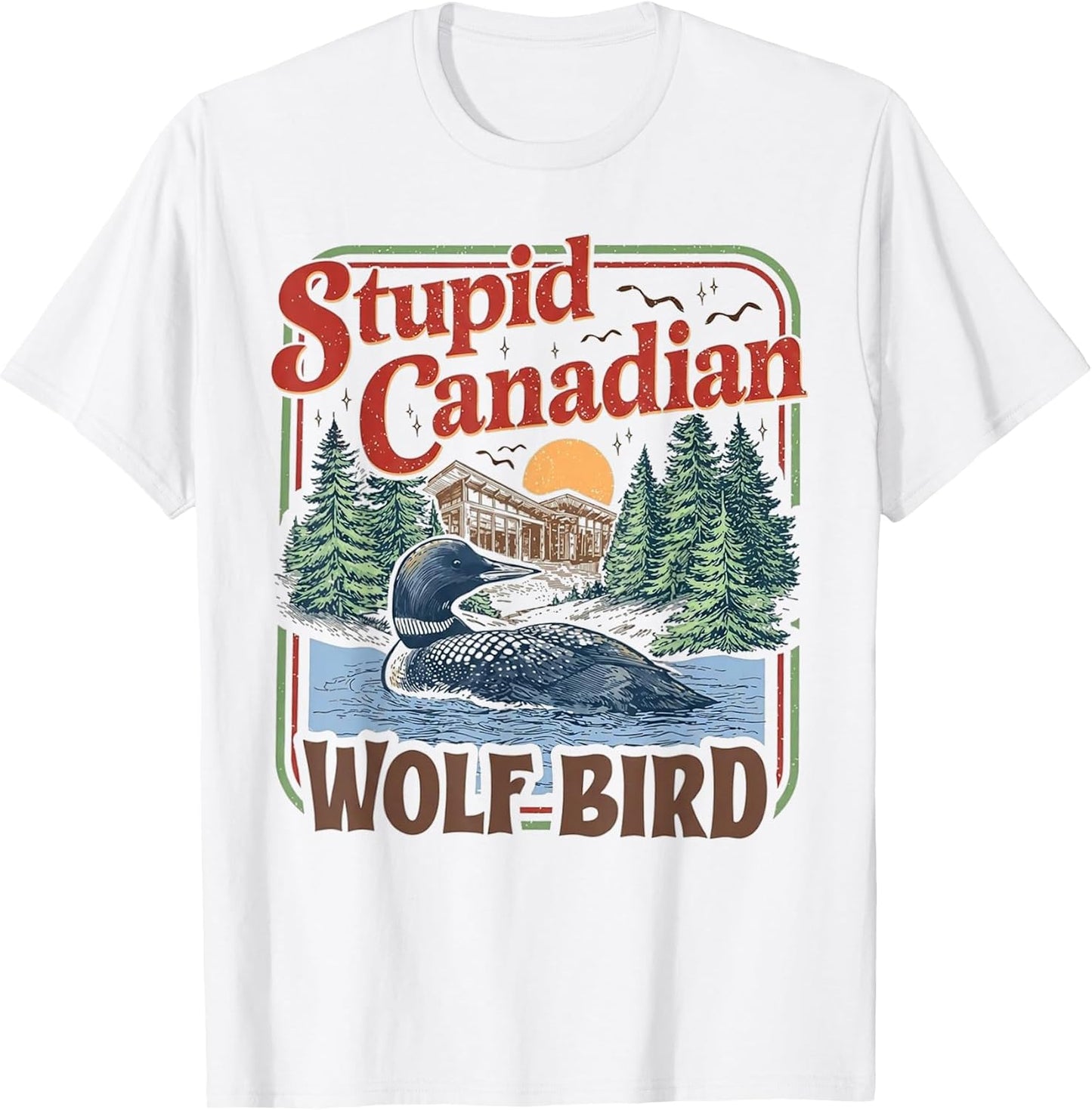 Stupid Canadian Wolf Bird Heated Hockey Meme Inspired T-Shirt