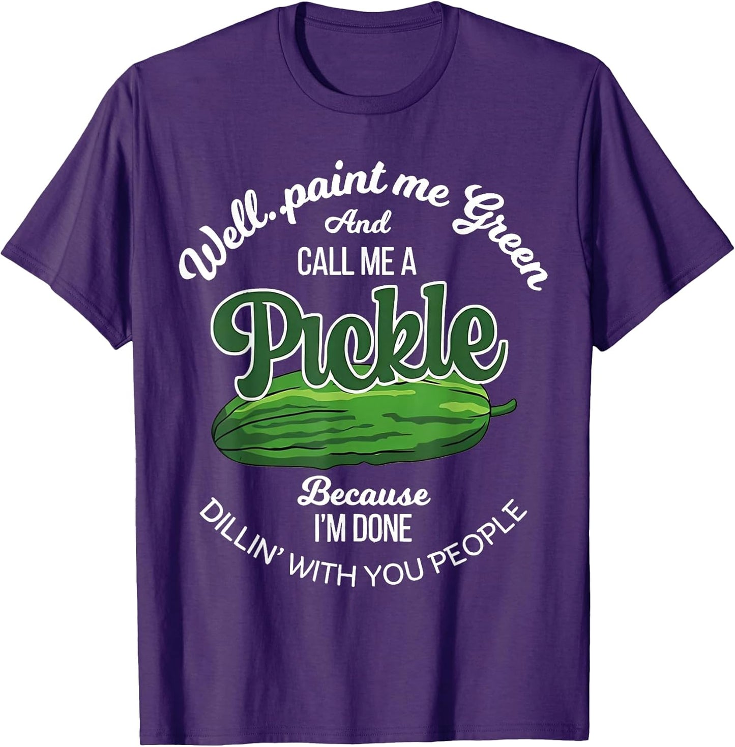 Well Paint Me Green Pickle