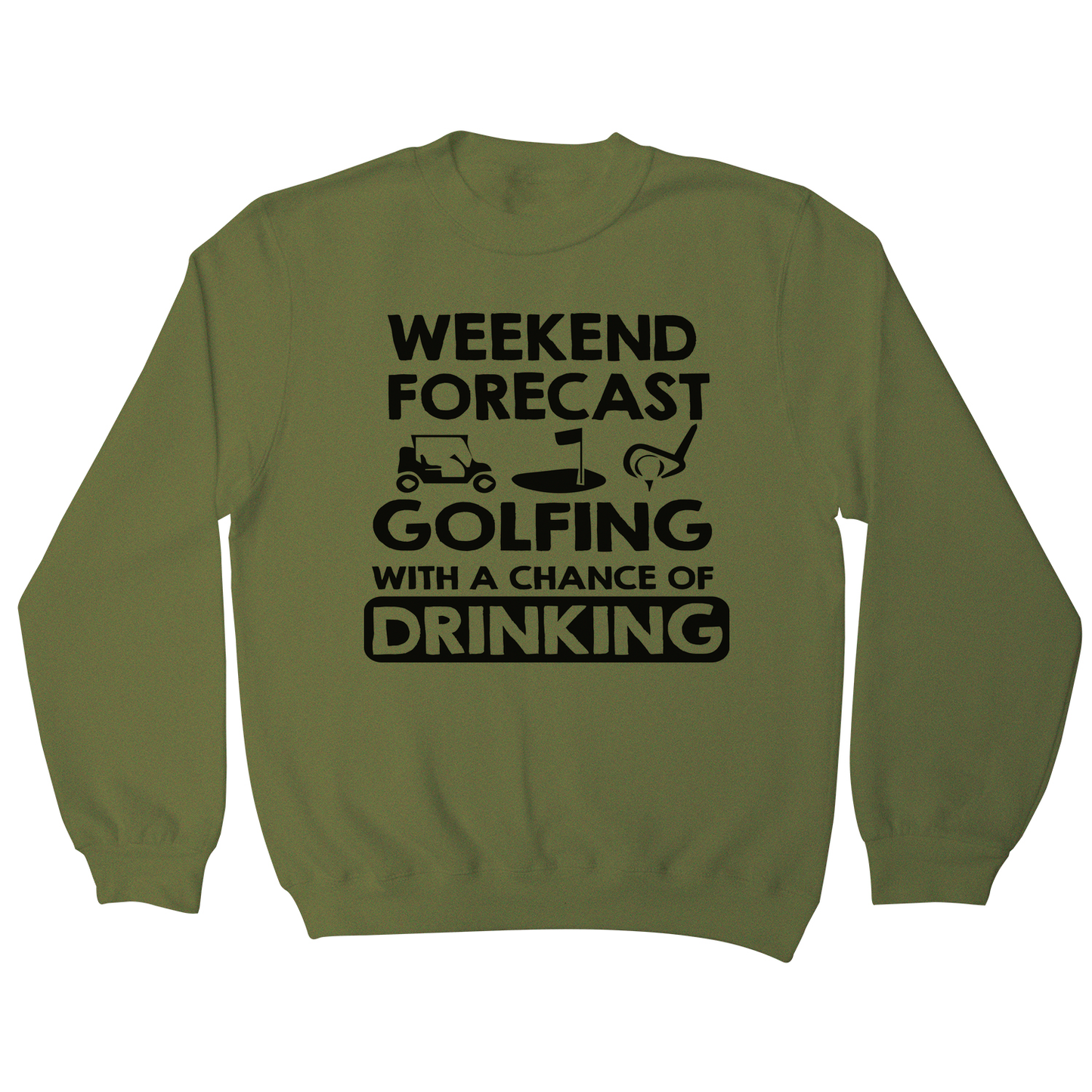 Weekend forcast golfing funny golf drinking sweatshirt