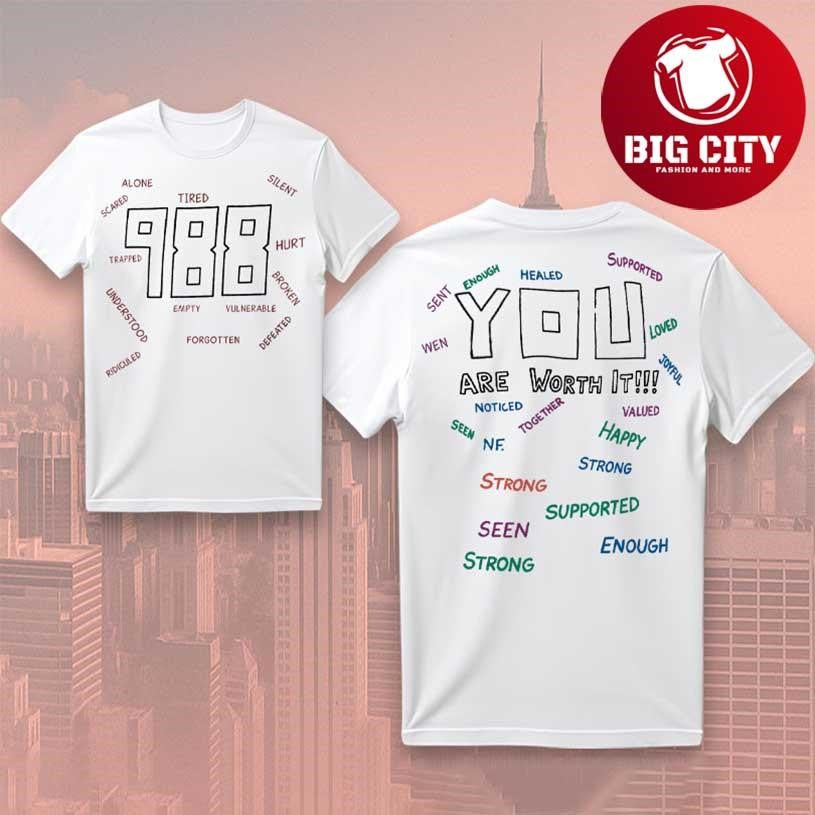 988 You Are Worth It 2025 Two Sided Shirt