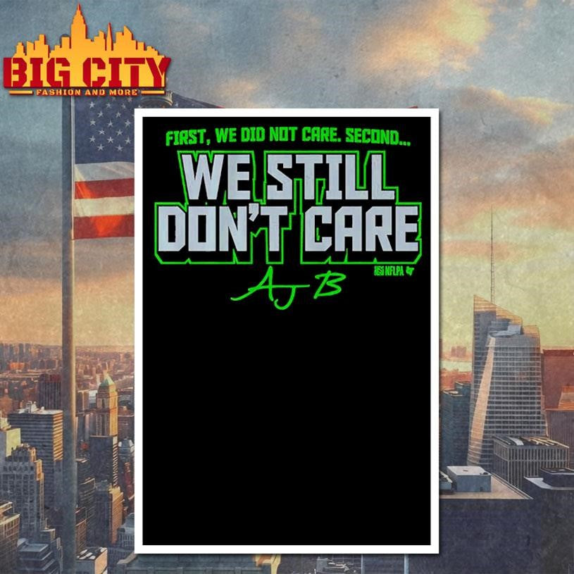 AJ Barner We Still Don’t Care Shirt
