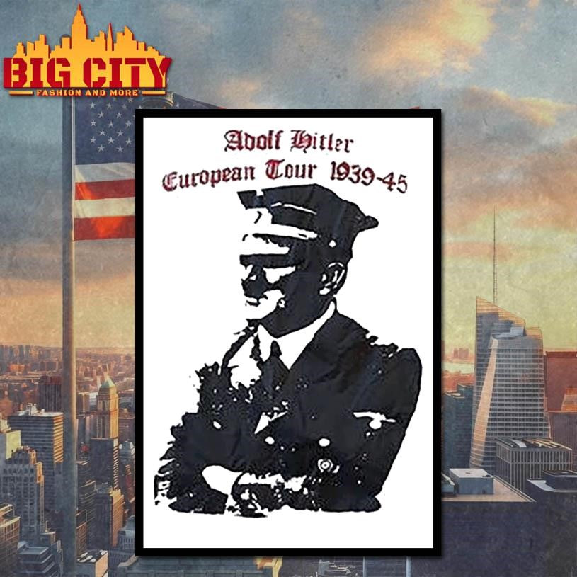 Adolf Hitler European Tour 1939 1945 Dates Shirt