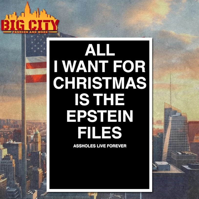 All I Want For Christmas Is The Epstein Files Assholes Live Forever Shirts