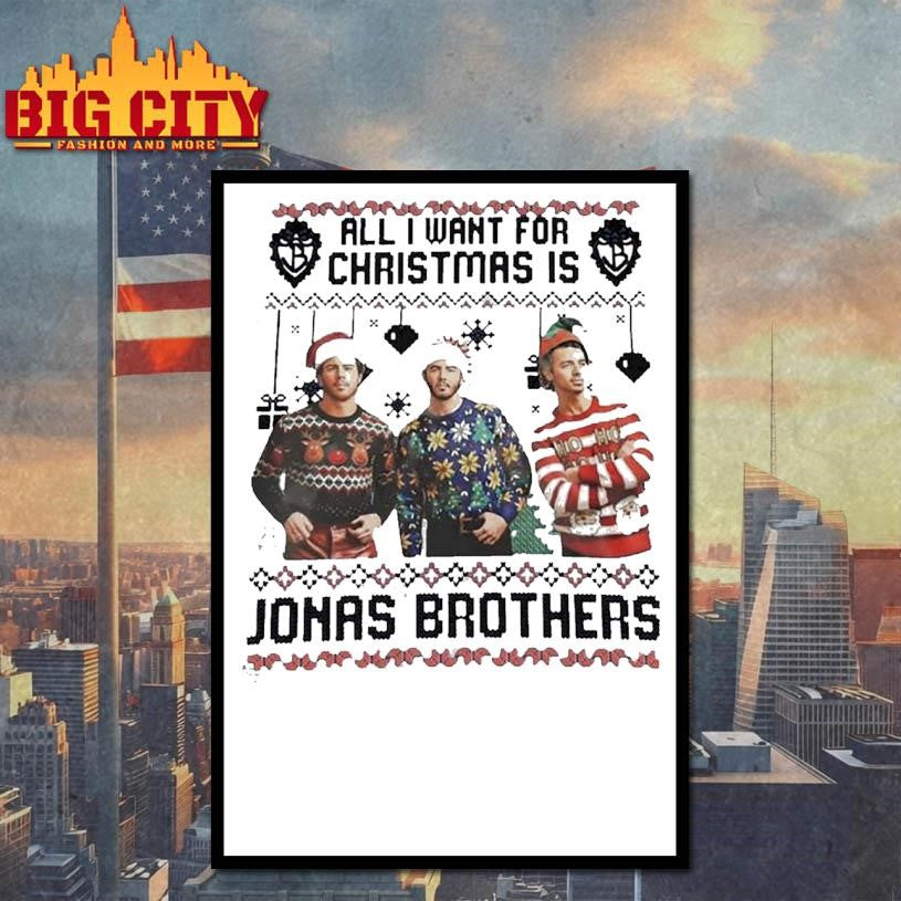 All I Want for Christmas Is Joe Jonas Brother Ugly Shirt