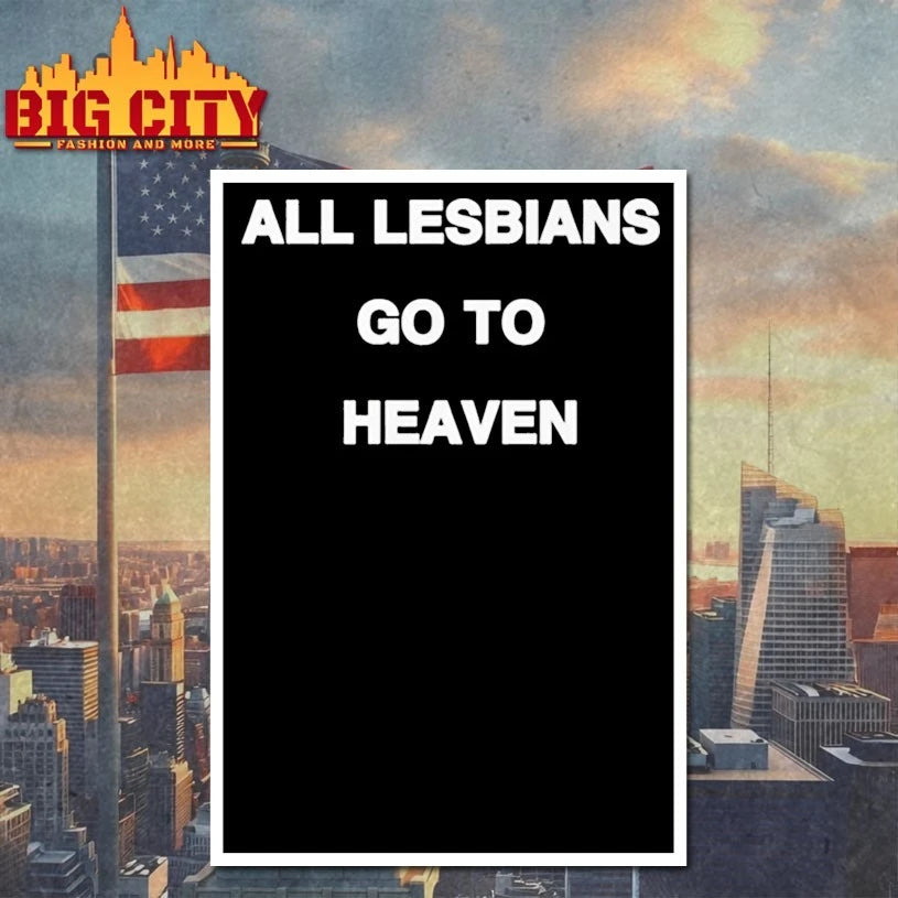 All Lesbians Go To Heaven Shirt