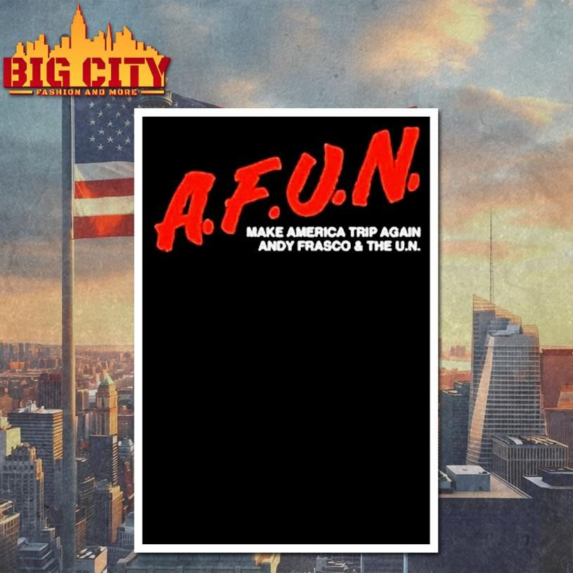 Andy Frasco And The Un Make America Trip Again Dare Shirt