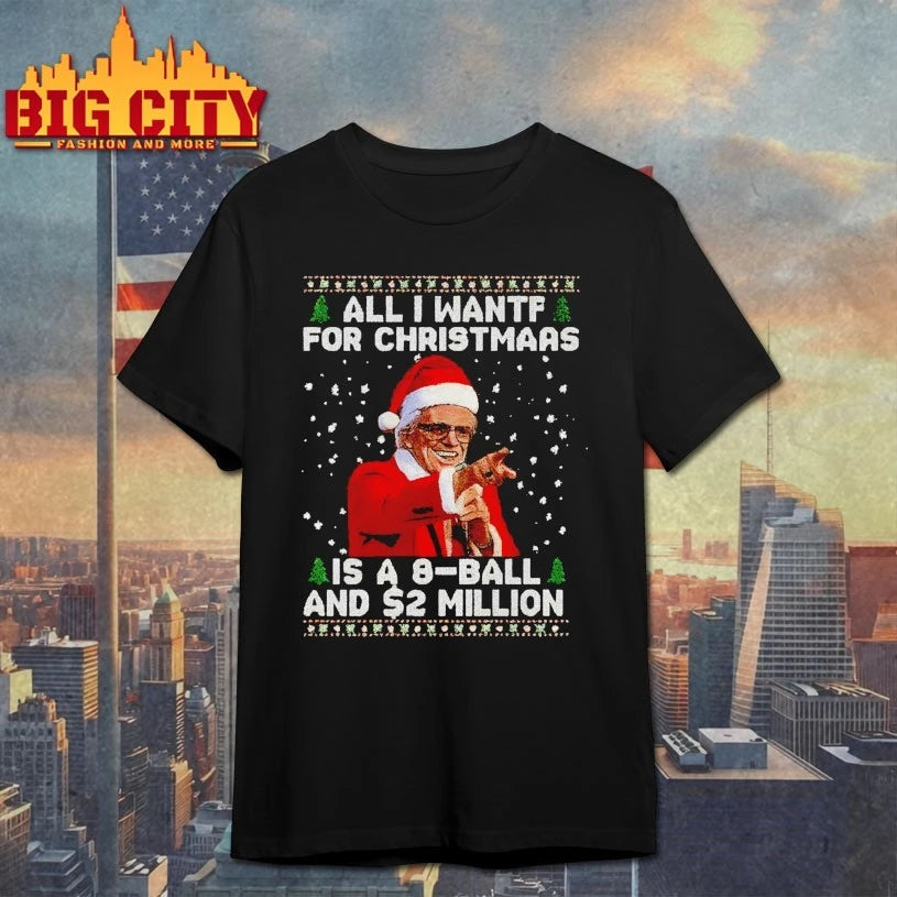 Baby Billy All I Want For Christmas Is A 8 Ball And 2 Million ugly christmas shirt