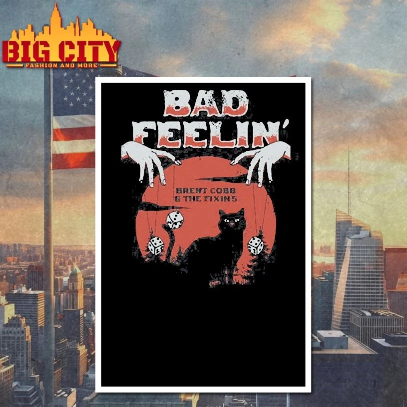 Bad Feelin’ Brent Cobb & The Fixins shirts