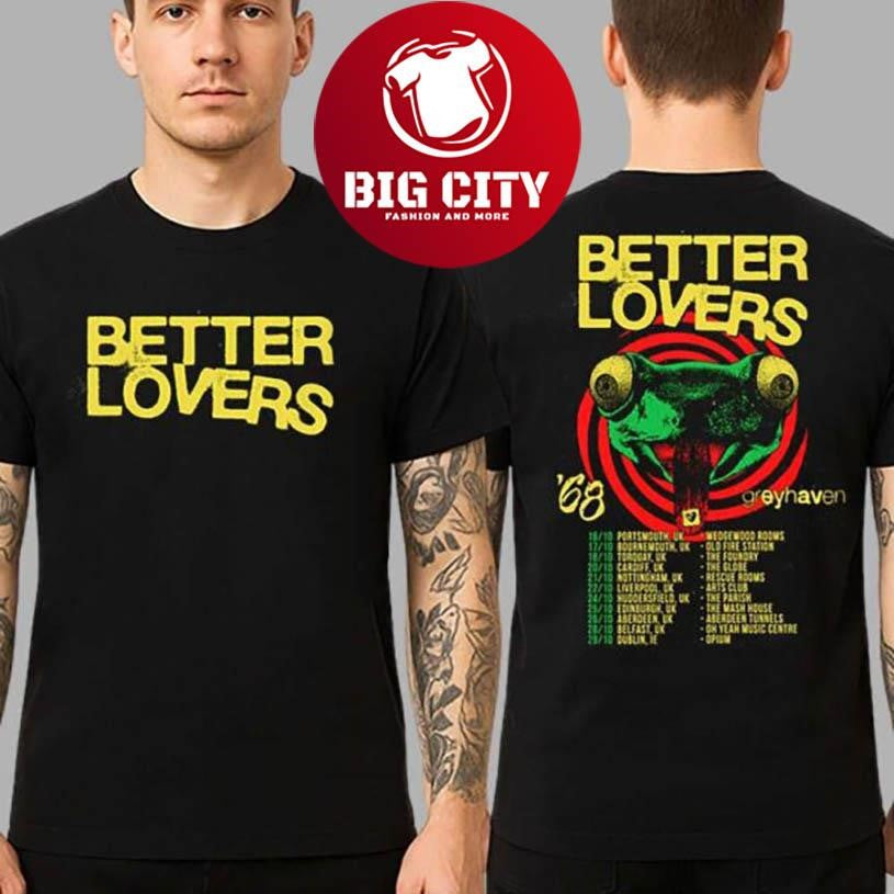 Better Lovers UK And Irelan Tour 2025 Dates List For October New Shirt