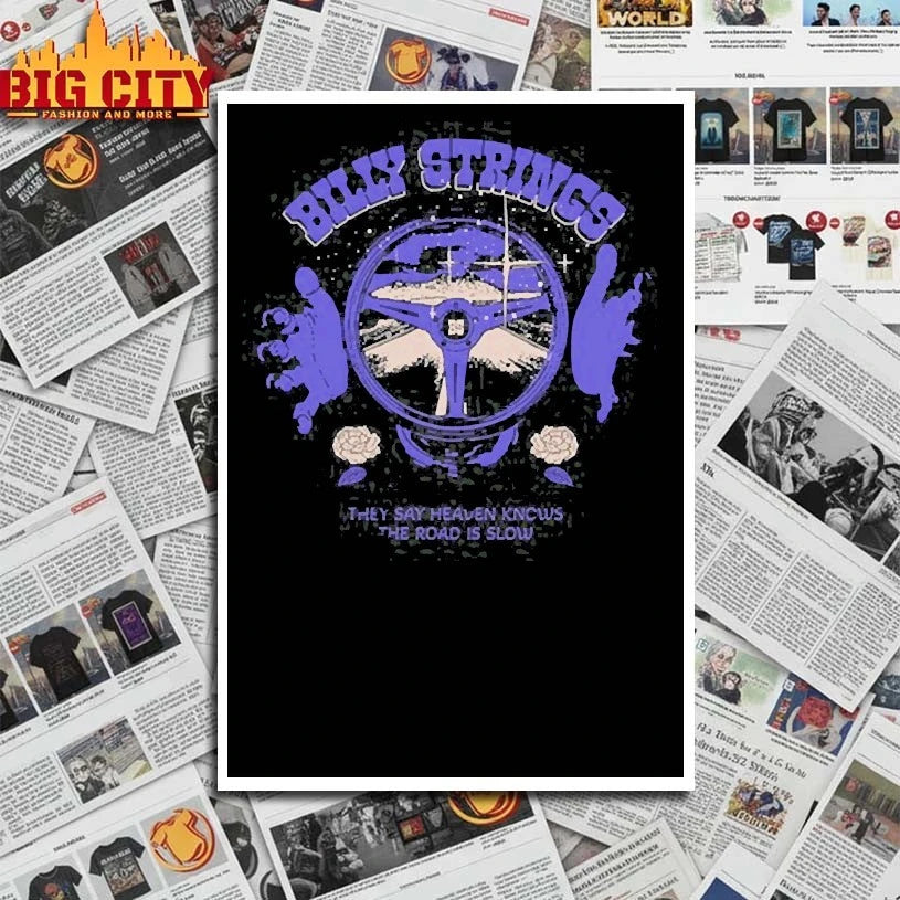Billy Strings Steering They say heaven knows the road is slow shirt
