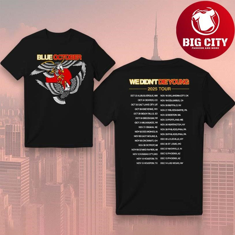 Blue October We Didn’t Die Young 2025 Two Sided Shirt