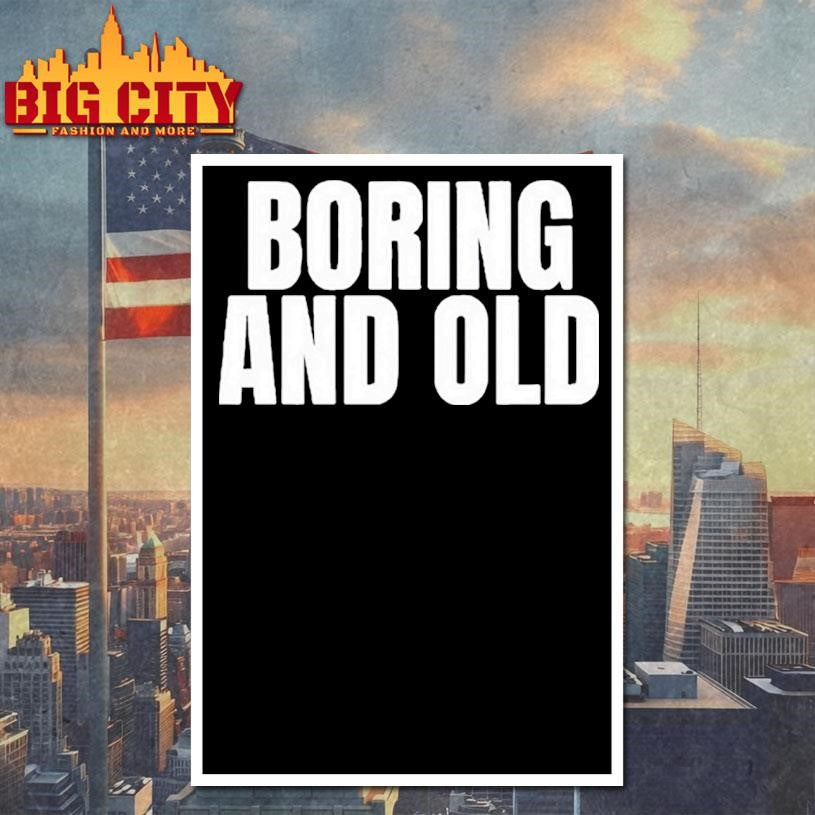 Boring And Old 2025 Killing Heidi Shirt