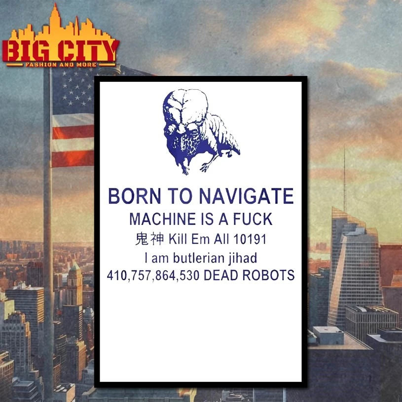 Born To Navigate Machine Is A Fuck Kill Em All Dead Robots shirt