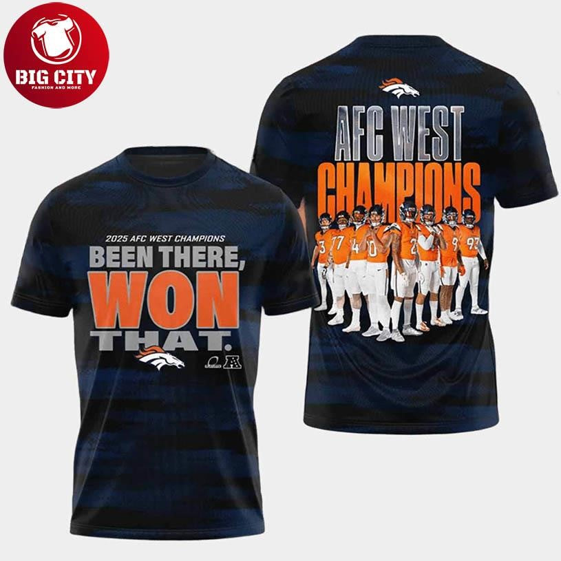 Broncos Been There Won That Champions 2025 Two Sided Shirt
