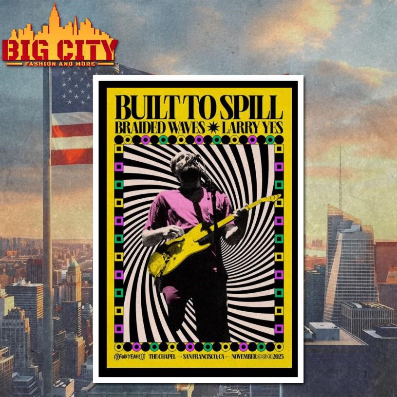Built To Spill Nov 11-13 2025 San Francisco, CA Poster shirt