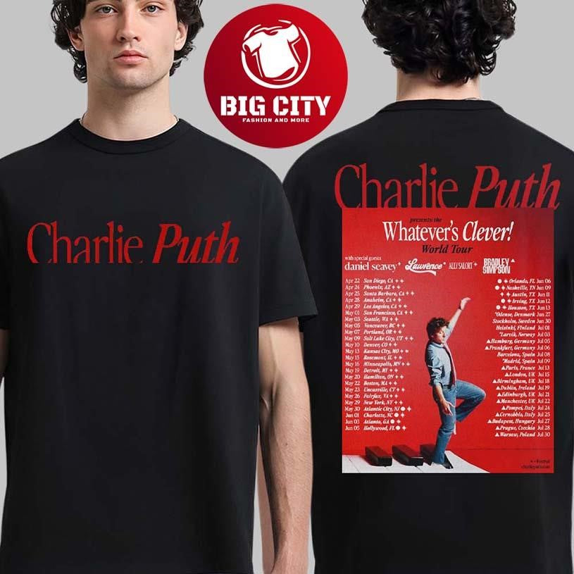 Charlie Puth Whatever’s Clever World Tour 2026 Schedule Dates Two Sided Shirt