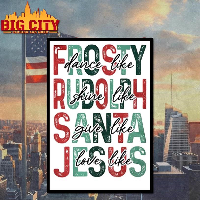 Christian Christmas Dance Like Frosty Love Like Jesus Shirt
