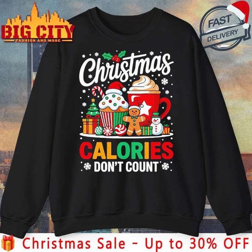 Christmas Calories Don’t Count ugly christmas shirt