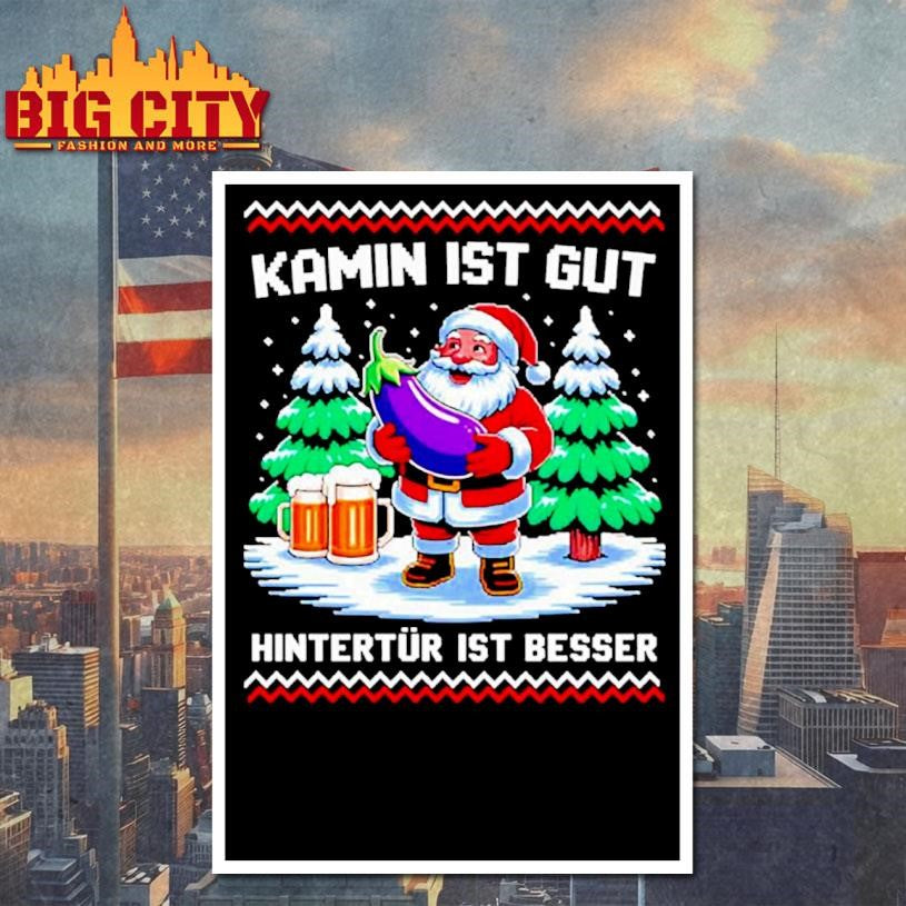 Christmas Santa Claus Kamin Ist Gut Hintertür Ist Besser shirt