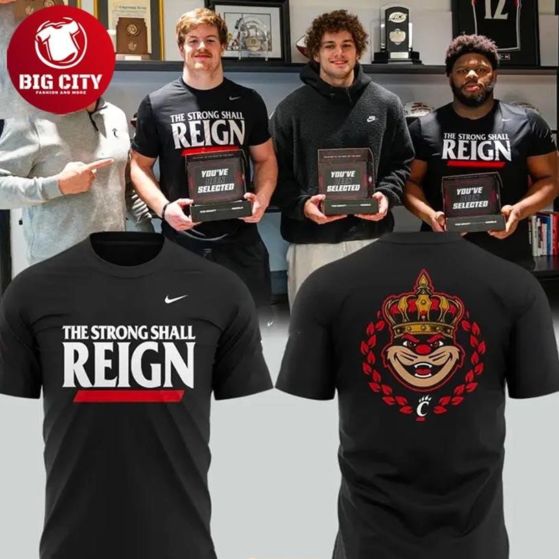 Cincinnati Bearcats The Strong Shall Reign Two Sided Shirt