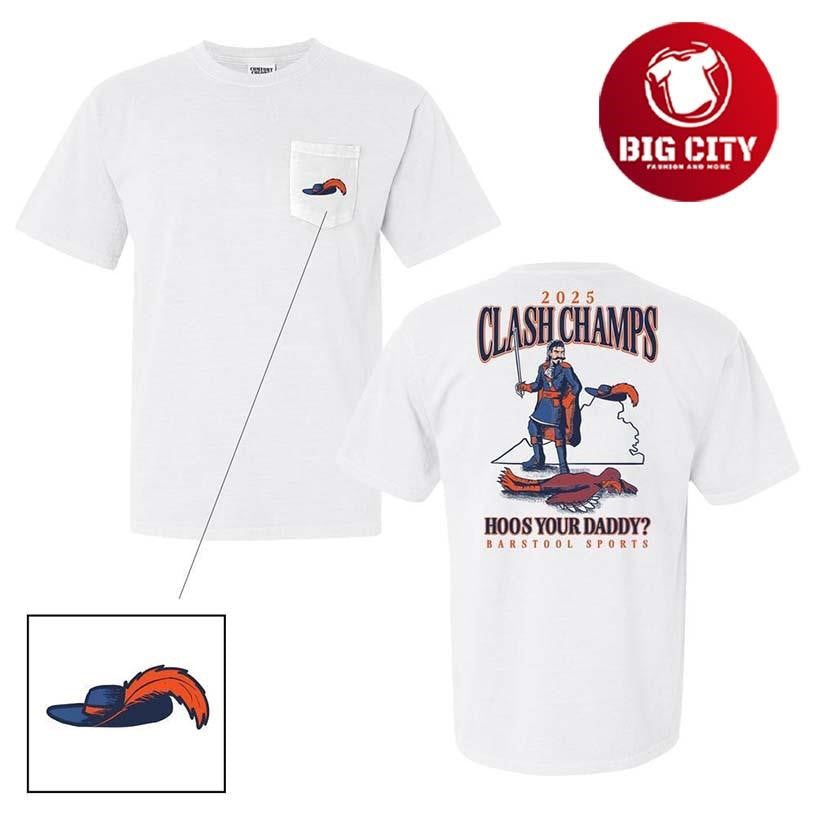 Clash Champs 2025 Hoos Your Daddy Two Sided Shirt