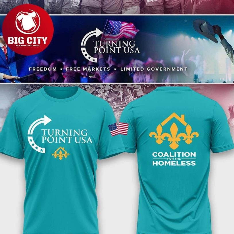 Coalition For The Homeless Charlie Kirk Turning Point USA Freedom Legacy Two Sided Shirt