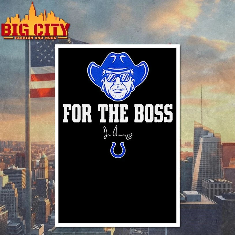Colts Jim Irsay For The Boss Shirt