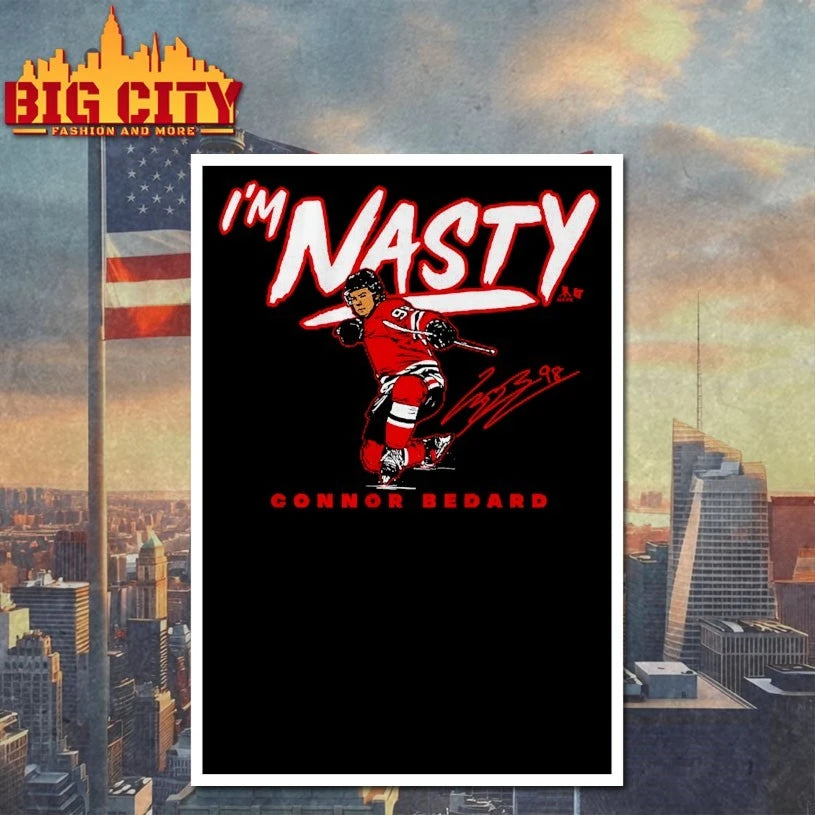 Connor Bedard I’m Nasty signature shirt
