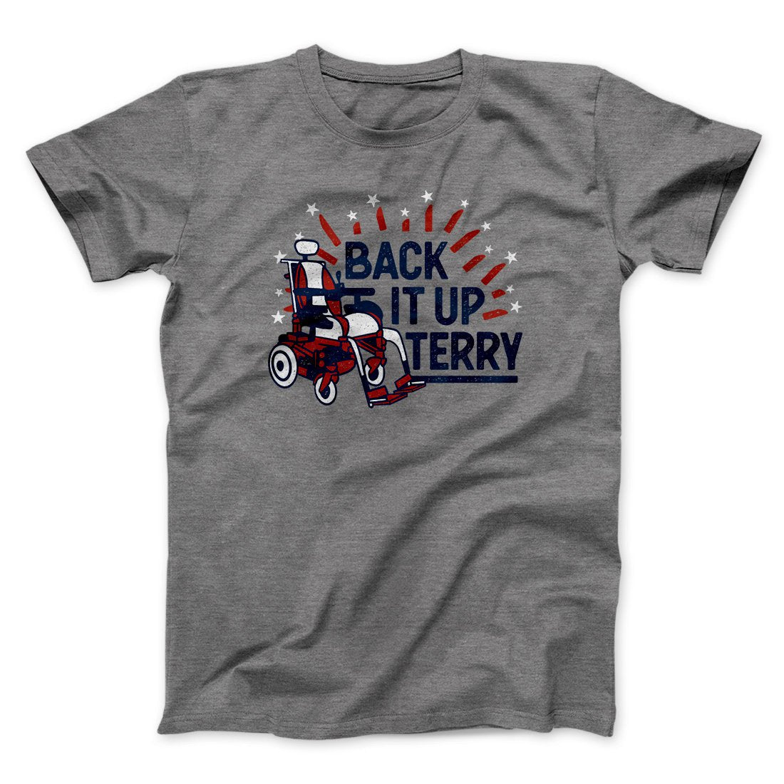 Back It Up Terry Men/Unisex T-Shirt