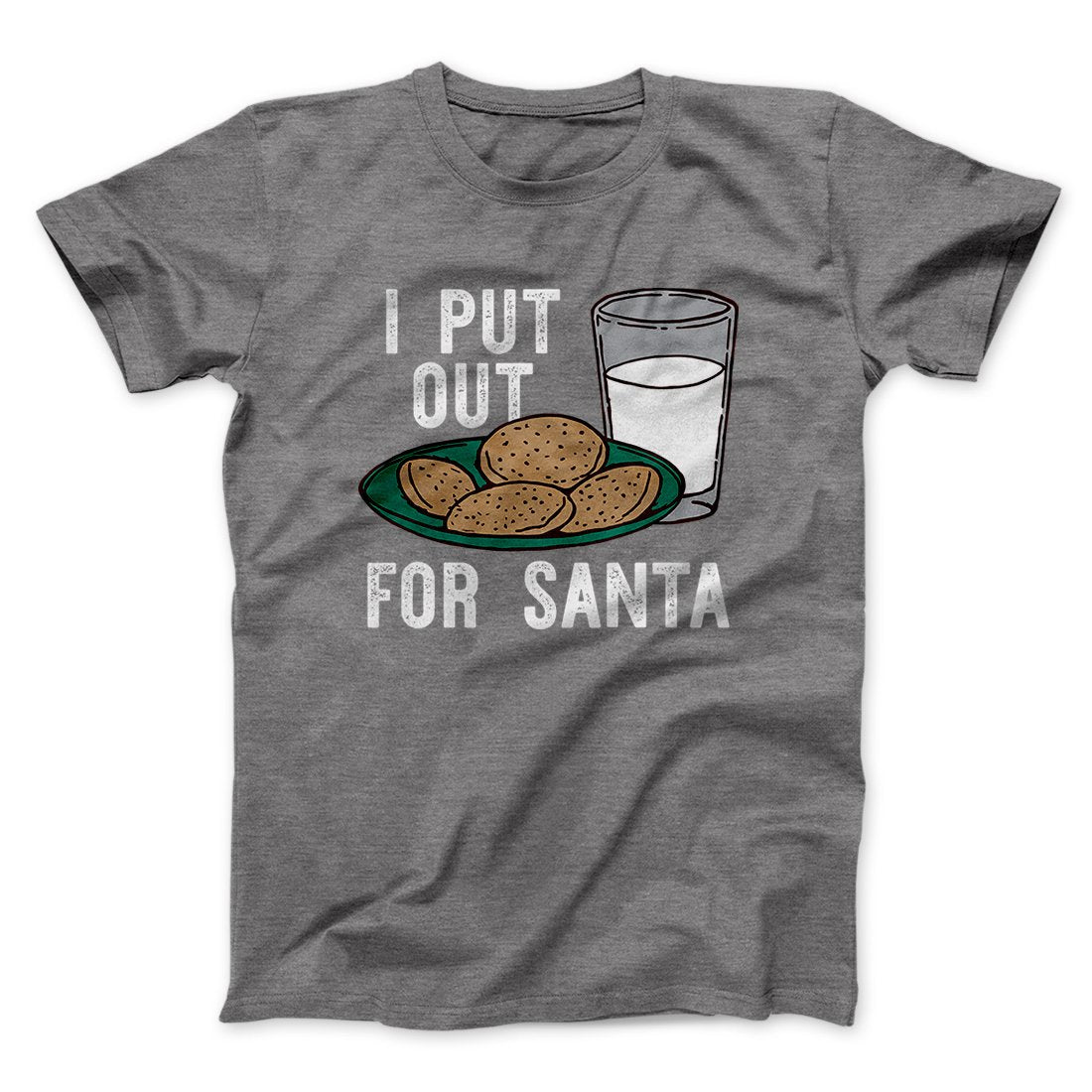 I Put Out for Santa Men/Unisex T-Shirt