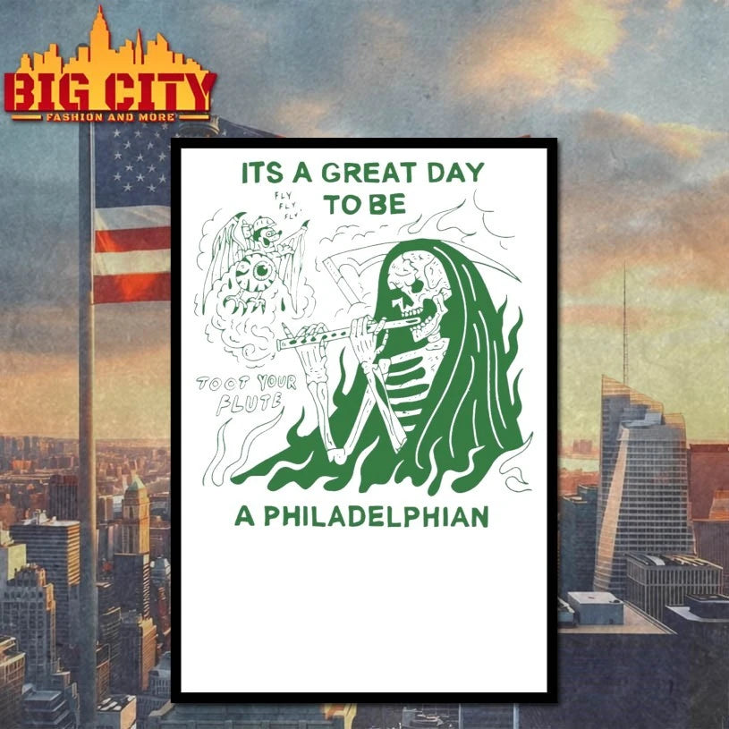Death It’s A Great Day To Be A Philadelphian shirt