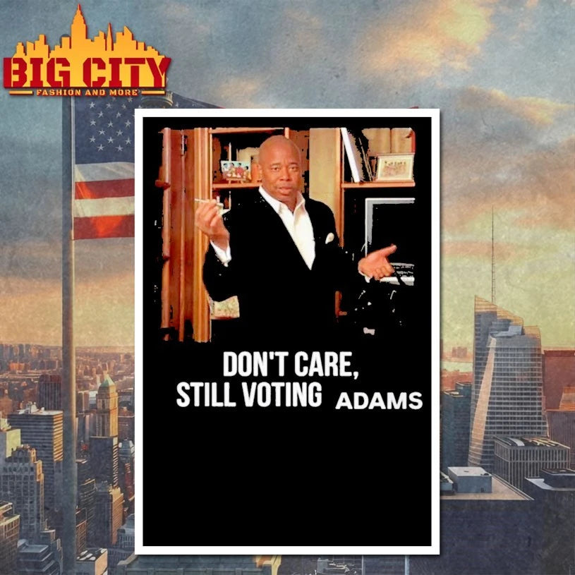 Don’t Care Still Voting Adams Shirt
