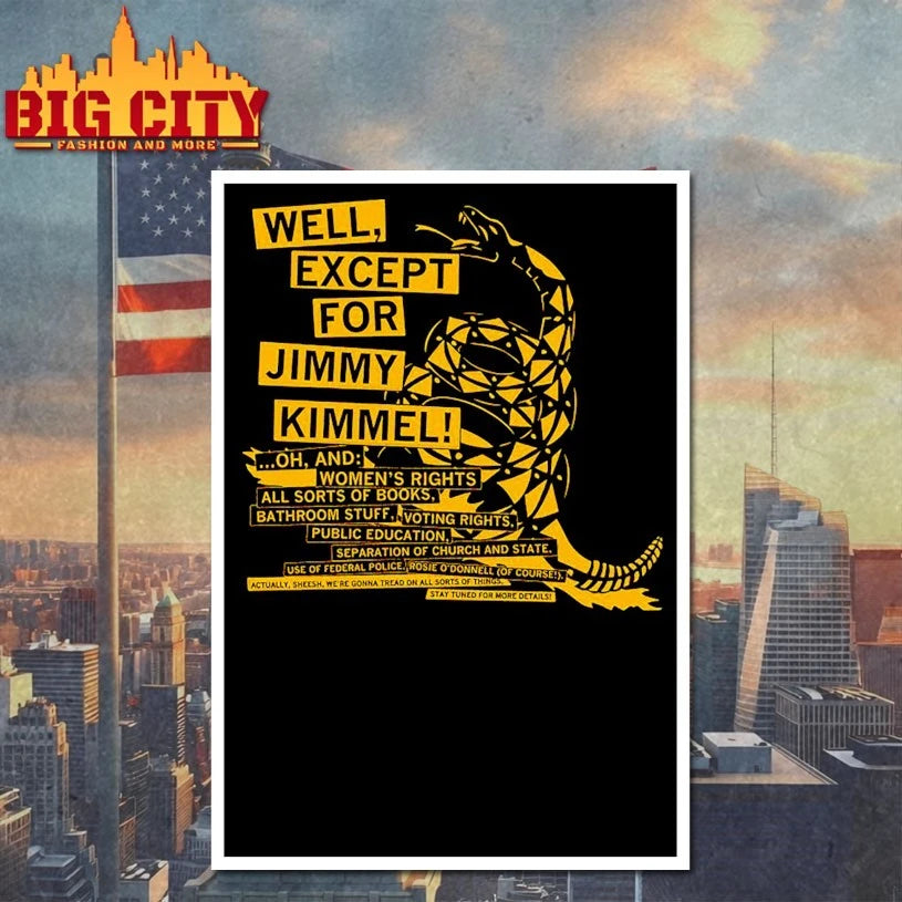Don’t Tread On Me Except for Jimmy Kimmel shirts