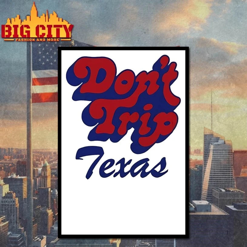 Don’t Trip Texas T-shirt
