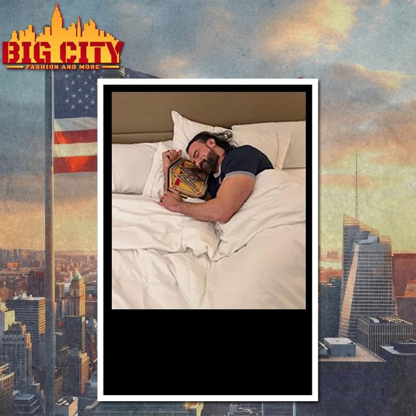 Drew mcintyre in bed Shirt