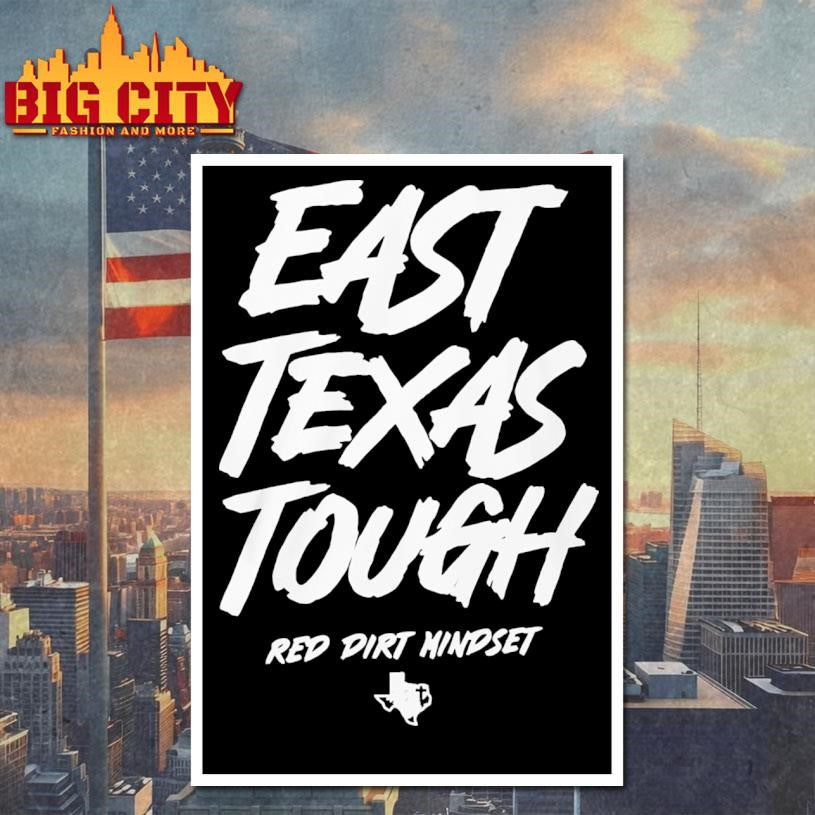 East Texas Tough Red Dirt Mindset Shirt