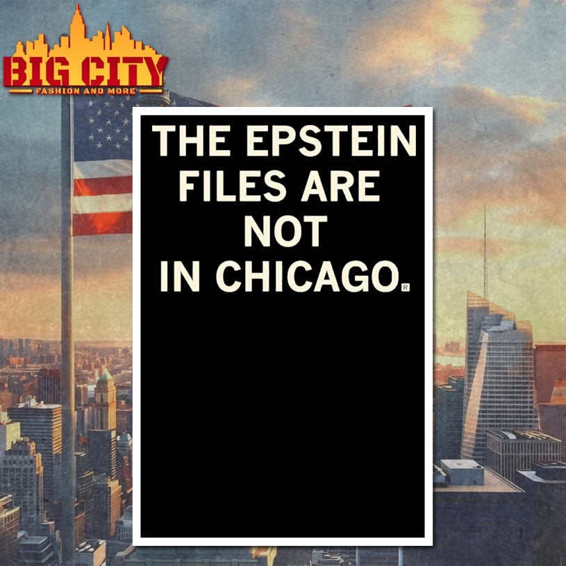 Epstein Files Are Not In Chicago Shirt