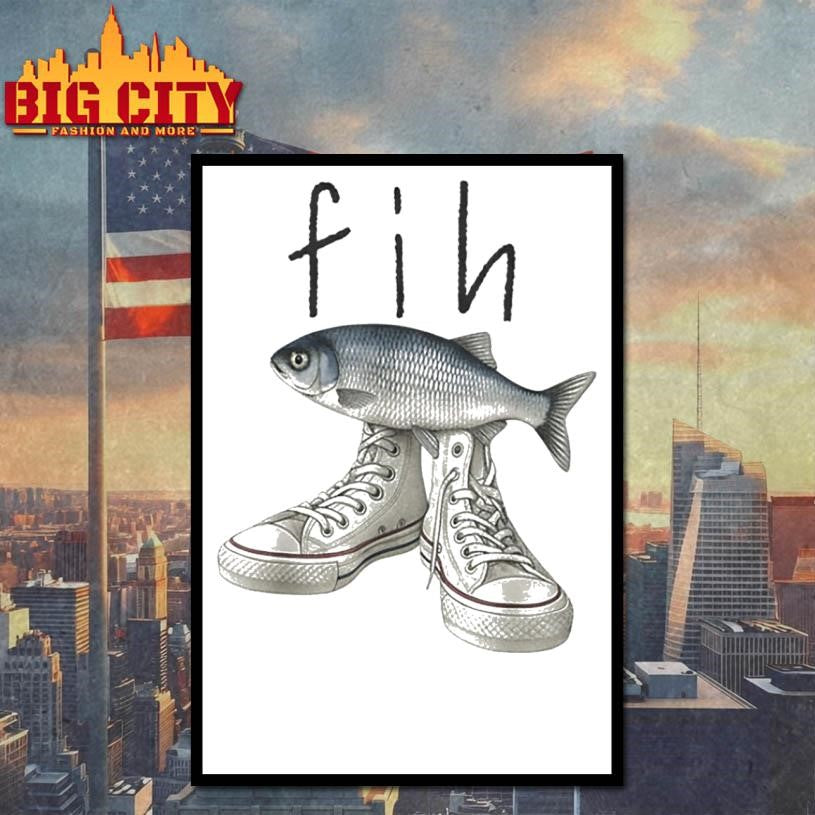 Fih Shoes Funny Misspelled Fish Meme Fih Calling Humor Shirt