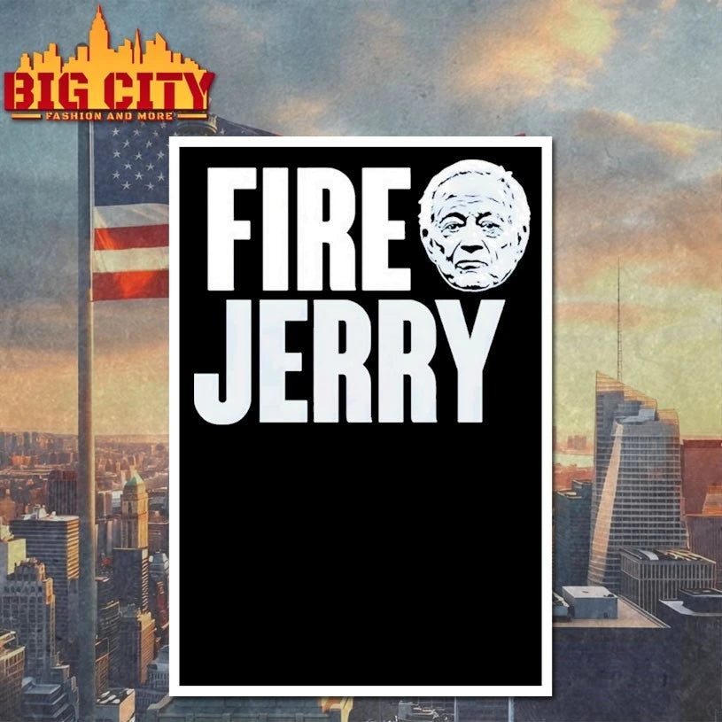 Fire Jerry Dallas Cowboys Shirt