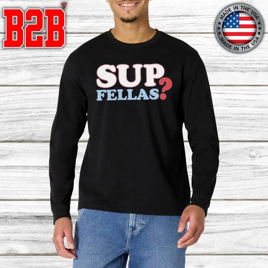 Frank the Tank Sup Fellas Shirt