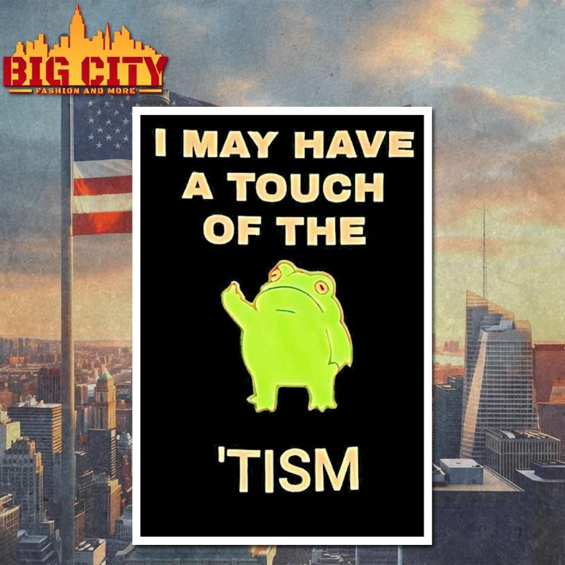 Frog I May Have A Touch Of The Tism Shirt