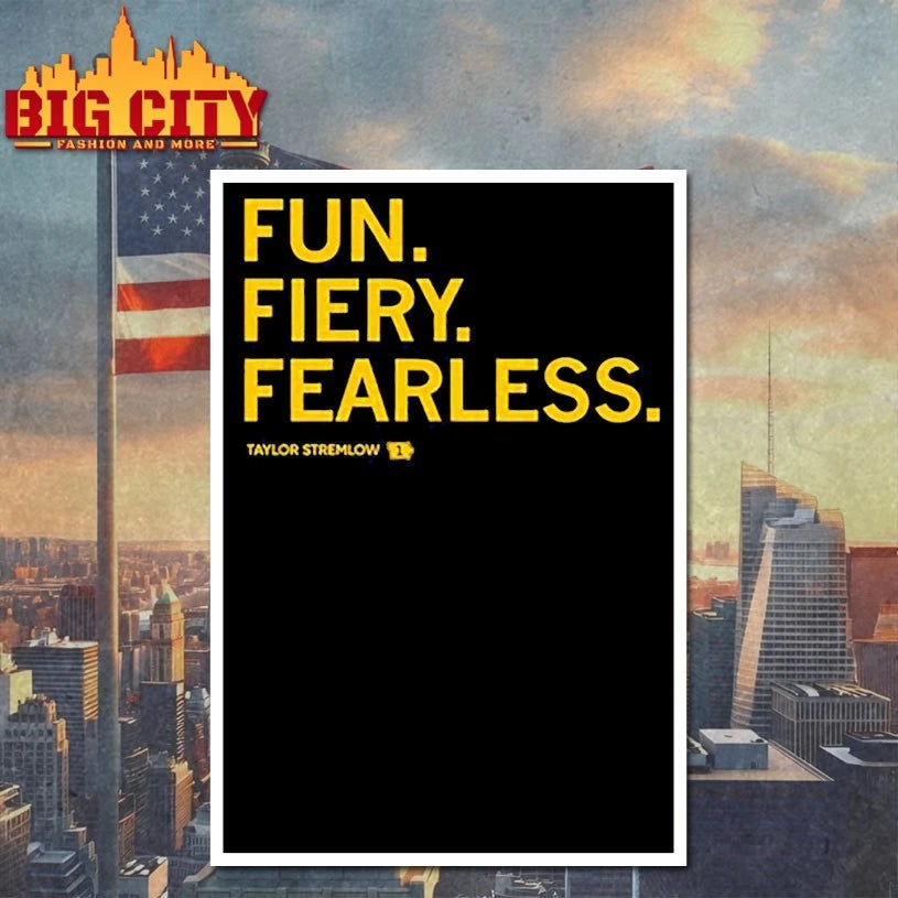 Fun Fiery Fearless Taylor Stremlow shirt