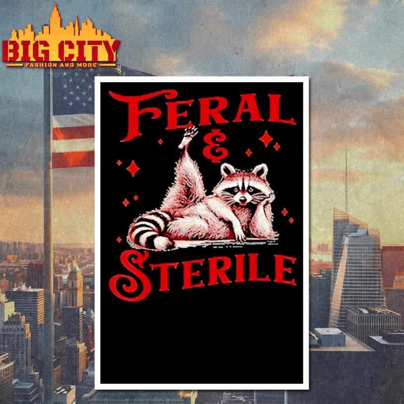 Funny Feral And Sterile Raccoon Shirt