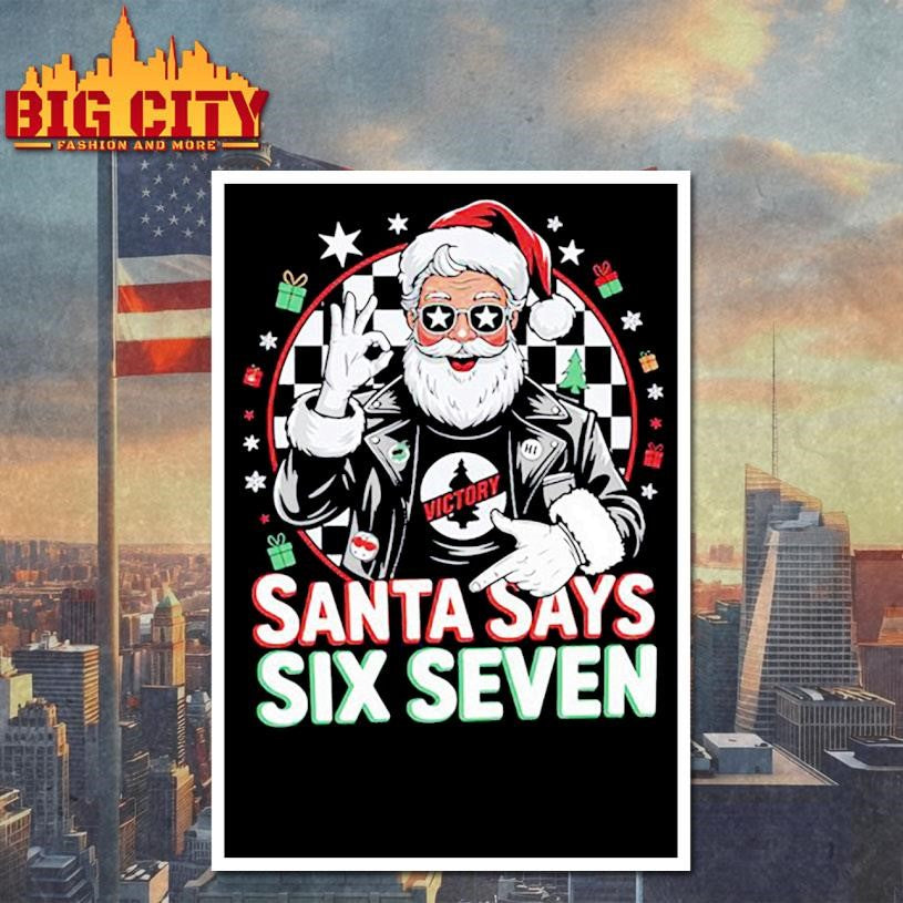 Funny Santa Says Six Seven Christmas 67 Meme Xmas Shirt