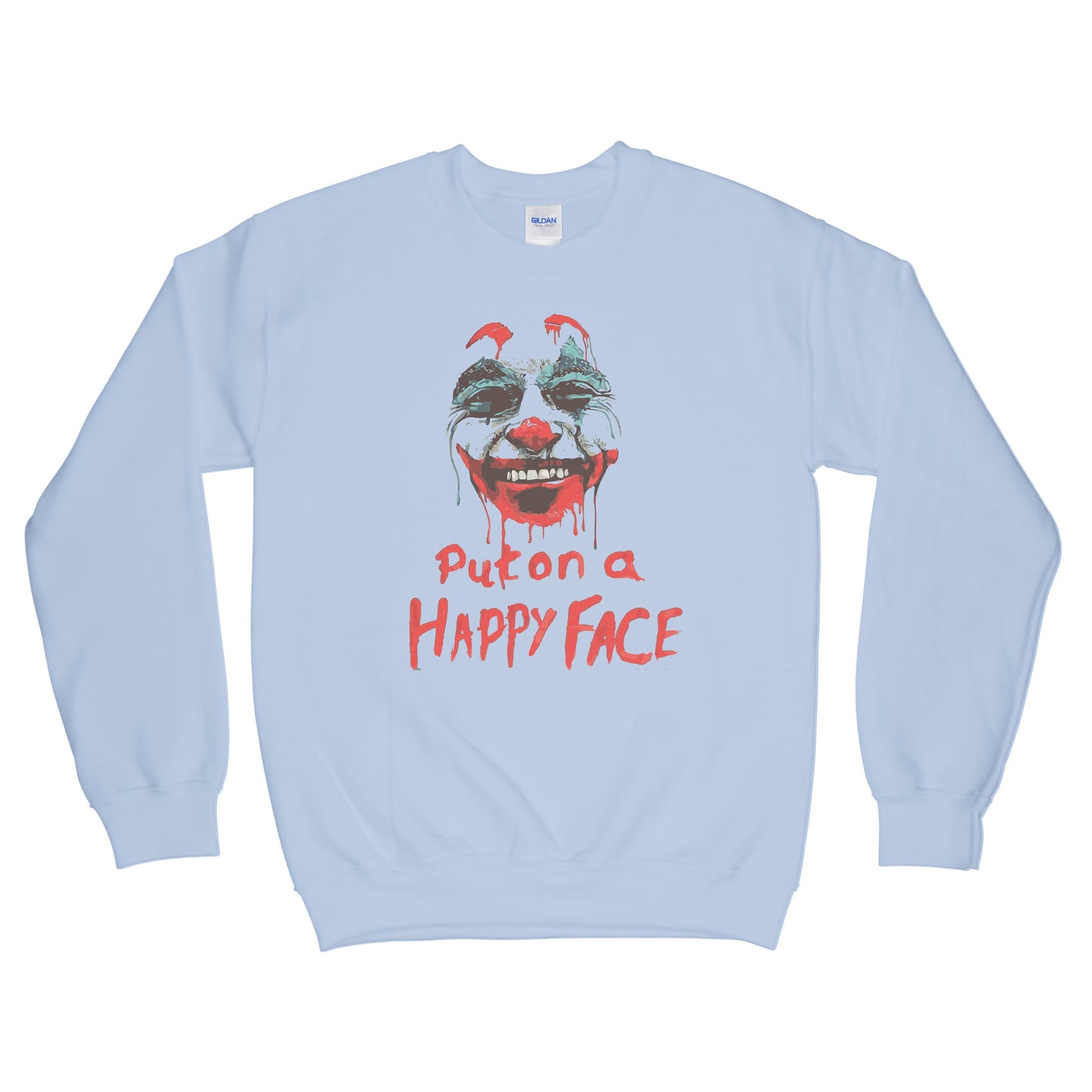 Joker Put on a Happy Face Joker Sweatshirt Joker Joaquin Sweatshirt