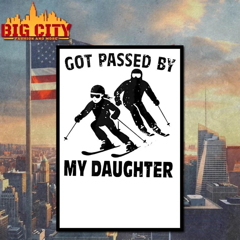 Got Passed By My Daughter Skiing shirt