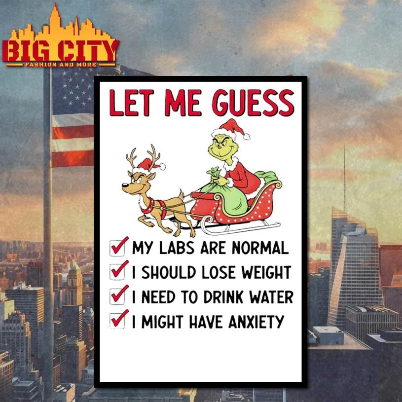 Grinch Christmas let me guess my labs are normal i should lose weight shirt
